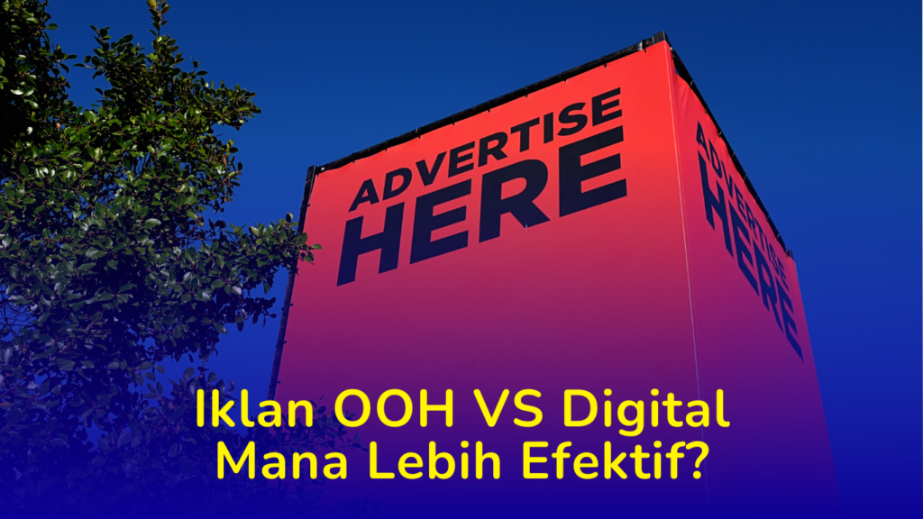 Iklan OOH vs Digital